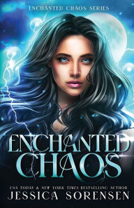 Title: Enchanted Chaos, Author: Jessica Sorensen