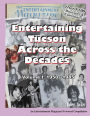 Entertaining Tucson Across the Decades: Volume 1: 1950s through 1985