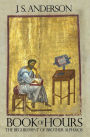 Book of Hours: The Beguilement of Brother Alphaios