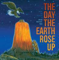 Title: The Day the Earth Rose Up, Author: Alfreda Beartrack-Algeo