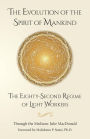 The Evolution of the Spirit of Mankind: The Eighty-Second Regime of Light Workers