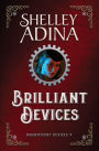 Brilliant Devices: A steampunk adventure novel