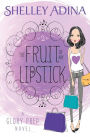 The Fruit of My Lipstick