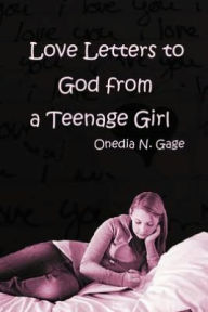 Title: Love Letters to God from a Teenage Girl, Author: Onedia Nicole Gage