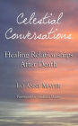 Celestial Conversations: Healing Relationships After Death