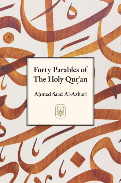 Forty Parables of The Holy Qurʾān