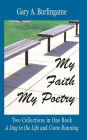 My Faith, My Poetry: Two Collections in One Book