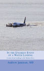 In the Unlikely Event of a Water Landing: Lessons from Landing in the Hudson River