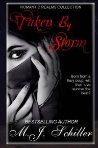 Title: Taken by Storm, Author: M J Schiller