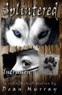 Splintered (Reflections Volume 3)