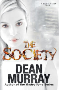 Title: The Society (A Broken World Volume 1), Author: Dean Murray