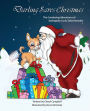 Darling Saves Christmas: The Continuing Adventures of Darling The Curly-Tailed Reindoe