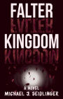 Falter Kingdom: A Novel