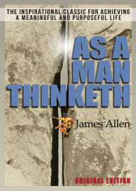 Title: As A Man Thinketh, Author: James Allen