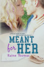 Meant For Her