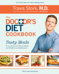 Title: The Doctor's Diet Cookbook: Tasty Meals for a Lifetime of Vibrant Health and Weight Loss Maintenance, Author: Travis Stork