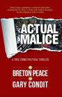 Actual Malice: A True Crime Political Thriller