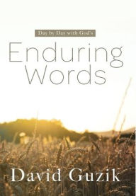 Title: Enduring Words: Day by Day With God's Enduring Words, Author: David Guzik