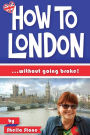 How to London: ... without going broke