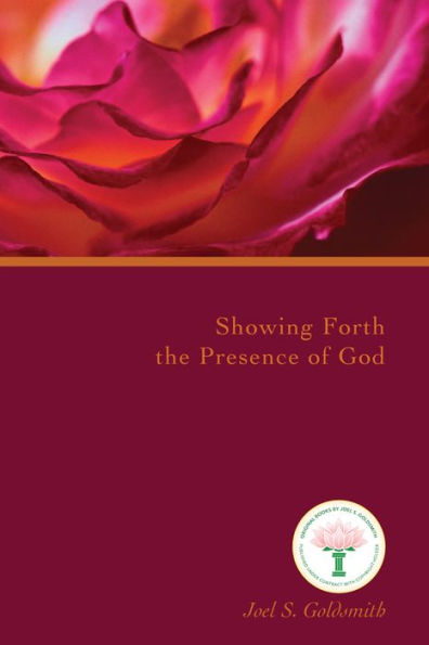 Showing Forth the Presence of God