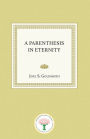 A Parenthesis in Eternity