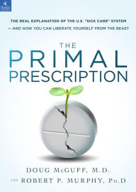 Title: The Primal Prescription: Surviving The 