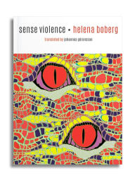 Title: Sense Violence, Author: Helena Boberg