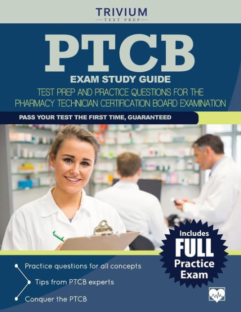 Ptcb Exam Study Guide: Test Prep And Practice Questions For The ...