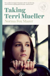 Title: Taking Terri Mueller, Author: Norma Fox Mazer
