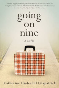 Title: Going on Nine, Author: Catherine Underhill Fitzpatrick