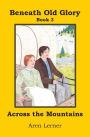 Across the Mountains (Beneath Old Glory Book 3)