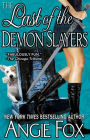 The Last of the Demon Slayers (Accidental Demon Slayer Series #4)