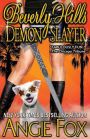 Beverly Hills Demon Slayer (Accidental Demon Slayer Series #6)