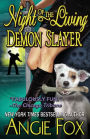 Night of the Living Demon Slayer (Accidental Demon Slayer Series #7)