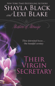 Title: Their Virgin Secretary (Masters of Menage Series #6), Author: Lexi Blake