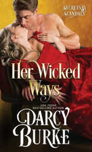 Title: Her Wicked Ways, Author: Darcy E Burke