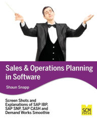 Title: Sales and Operations Planning in Software, Author: Shaun Snapp