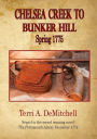 Chelsea Creek to Bunker Hill: Spring 1775