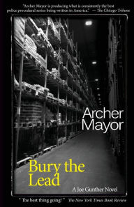 Title: Bury the Lead (Joe Gunther Series #29), Author: Archer Mayor