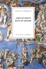 Title: Jaws of Death: Gate of Heaven, Author: Dietrich Von Hildebrand