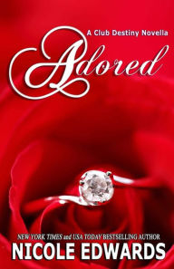 Title: Adored, Author: Nicole Edwards