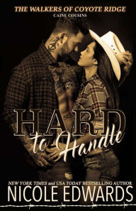 Title: Hard to Handle, Author: Nicole Edwards