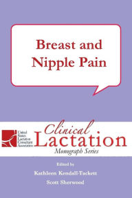 Title: Breast and Nipple Pain, Author: Kathleen Kendall-Tackett