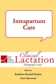 Title: Intrapartum Care, Author: Kathleen Kendall-Tackett