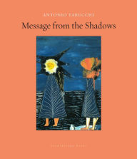 Title: Message from the Shadows: Selected Stories, Author: Antonio Tabucchi