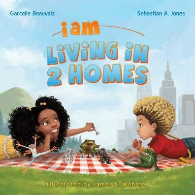 I Am Living in 2 Homes (I Am Book Series #2)