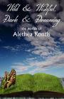 Wild and Wishful, Dark and Dreaming: the worlds of Alethea Kontis