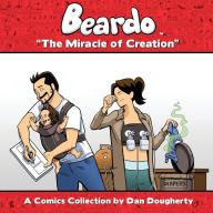 Title: Beardo: The Miracle Of Creation, Author: Dan Dougherty