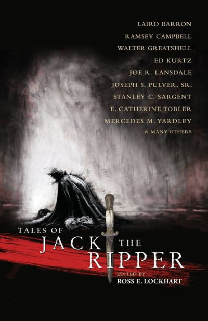 Tales Of Jack The Ripper By Laird Barron Joe R Lansdale Paperback