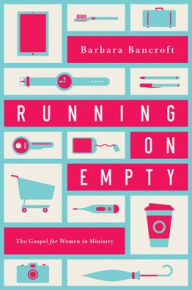Running on Empty: The Gospel for Women in Ministry